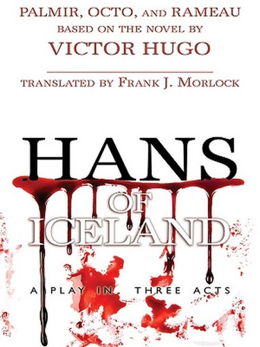 Hans of Iceland: A Play in Three Acts, translated by Frank J. Morlock (ePub/Kindle)