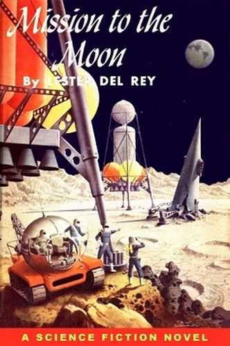 Mission to the Moon, by Lester del Rey (ePub/Kindle)