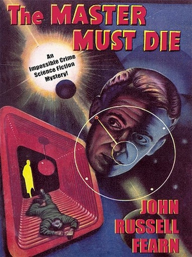 Adam Quirk #1: The Master Must Die -- A Science Fiction Detective Story, by John Russell Fearn (ePub/Kindle)