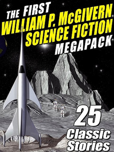 The First William P. McGivern Science Fiction MEGAPACK™ (ePub/Kindle)