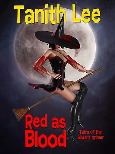 Red as Blood, or Tales from the Sisters Grimmer (Expanded Edition), by Tanith Lee (ePub/Kindle)