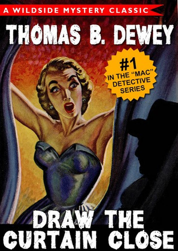 Mac Detective Series 01: Draw the Curtain Close, by Thomas B. Dewey (epub/Kindle/pdf)