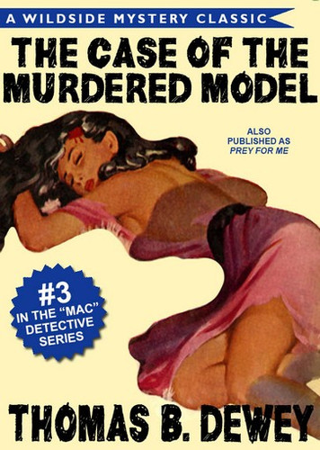 Mac Detective Series 03: The Case of the Murdered Model, by Thomas B. Dewey (epub/Kindle/pdf)