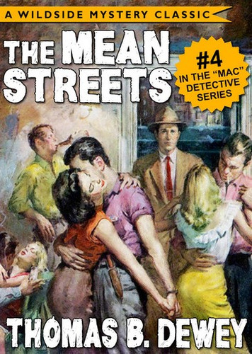 Mac Detective Series 04: The Mean Streets, by Thomas B. Dewey (epub/Kindle/pdf)