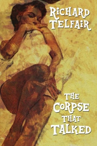 The Corpse That Talked, by Richard Telfair (Paperback)