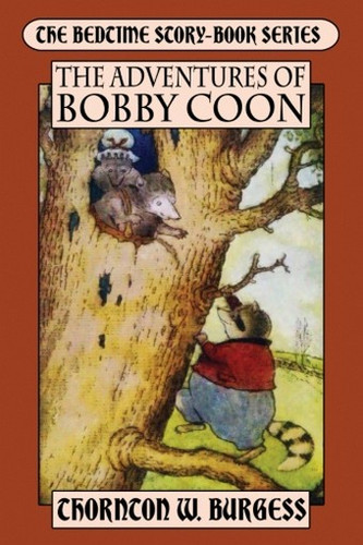 The Adventures of Bobby Coon, by Thornton W. Burgess (Trade Paperback)