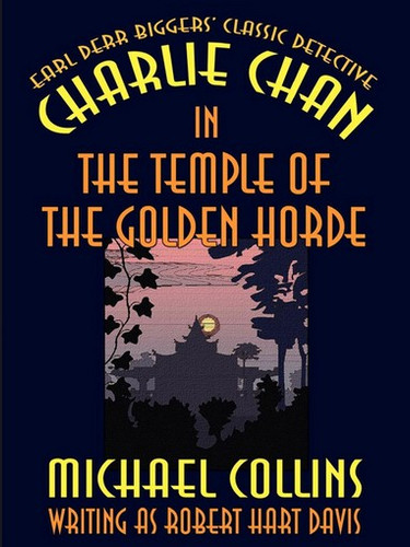 Charlie Chan in The Temple of the Golden Horde, by Michael Collins (epub/Kindle/pdf)