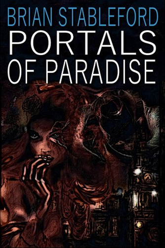 Portals of Paradise, by Brian Stableford (paperback)