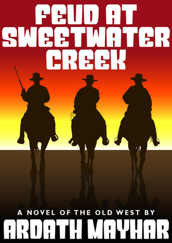 Feud at Sweetwater Creek, by Ardath Mayhard (epub/Kindle/pdf)