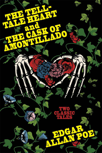 The Tell-Tale Heart and The Cask of Amontillado, by Edgar Allan Poe (Paperback)
