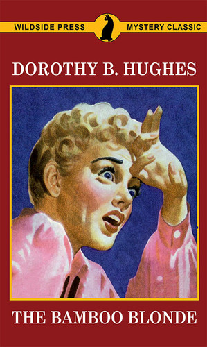 The Bamboo Blonde, by Dorothy B. Hughes  (Paperback)