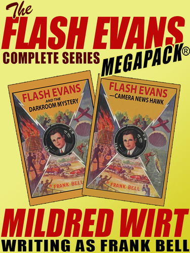 The Flash Evans Complete Series MEGAPACK®, by Mildred Wirt, Frank Bell (epub/Kindle/pdf)