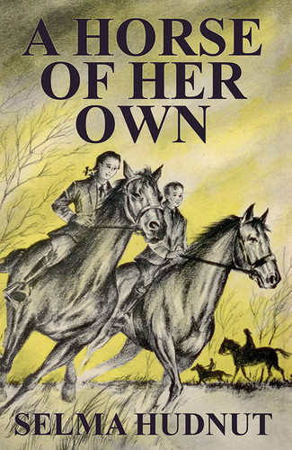 A Horse of Her Own, by Selma Hudnut (Paperback)