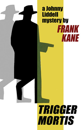 Trigger Mortis: A Johnny Liddell Mystery, by Frank Kane (Paperback)
