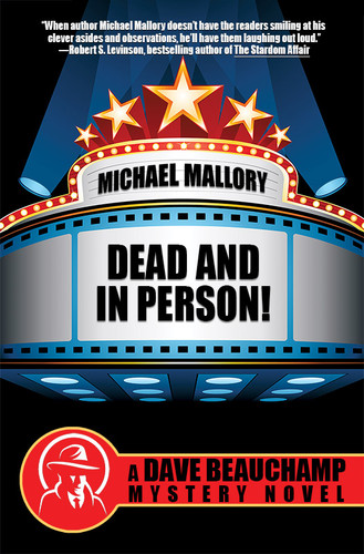 Dead and In Person!: A David Beauchamp Mystery, by Michael Mallory (Paperback)