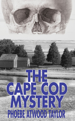 The Cape Cod Mystery: An Asey Mayo Mystery, by Phoebe Atwood Taylor (Paperback)