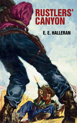 Rustlers' Canyon, by E.E. Halleran (Paperback)