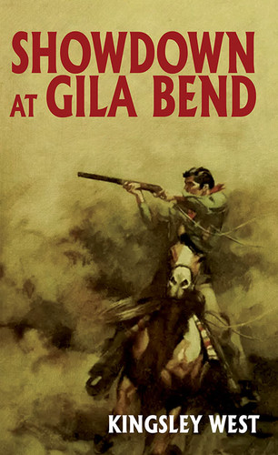 Showdown at Gila Bend, by Kingsley West (Paperback)