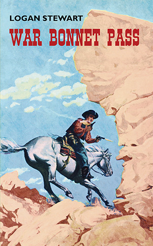 War Bonnet Pass, by Logan Stewart (Paperback)