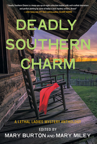 Deadly Southern Charm:  A Lethal Ladies Mystery Anthology, edited by Mary Burton and Mary Miley (Paperback)