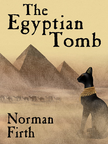The Egyptian Tomb, by Norman Firth (epub/Kindle)