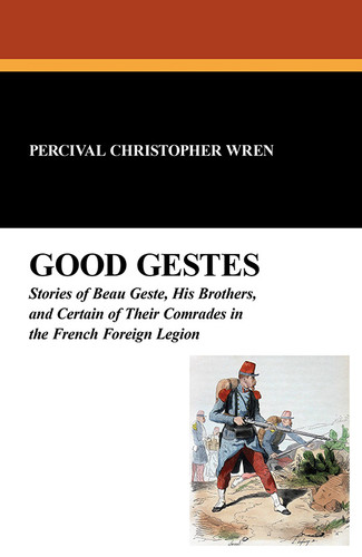 Good Gestes, by Percival Christopher Wren (paperback)