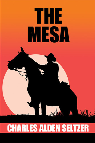 The Mesa, Charles Alden Seltzer (paper)