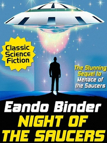 Night of the Saucers, by Eando Binder (paper)