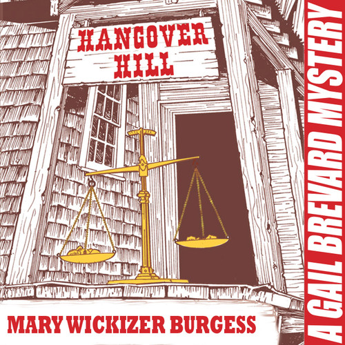 Hangover Hill: A Gail Brevard Mystery, by Mary Wickizer Burgess (Audiobook)