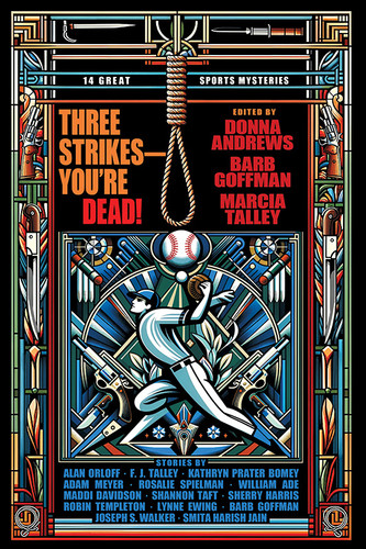 Three Strikes -- You're Dead!, edited by Donna Andrews, Barb Goffman, Marcia Talley (paperback)