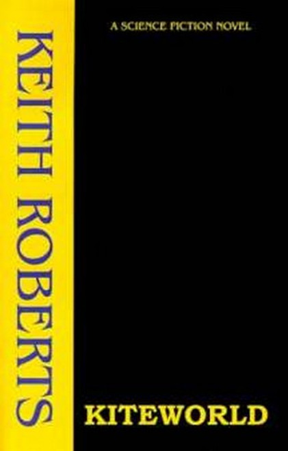 Kiteworld, by Keith Roberts