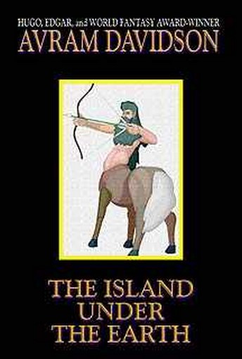 The Island Under the Earth, by Avram Davidson