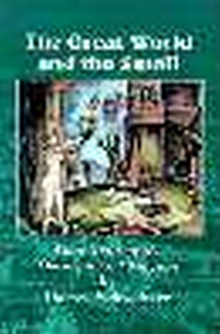 The Great World and the Small, by Darrell Schweitzer (Paperback)
