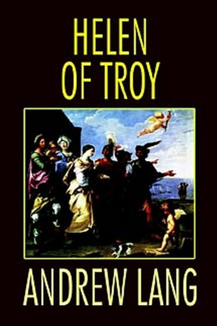 Helen of Troy, by Andrew Lang (Paperback)