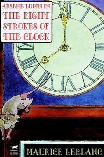 Arsene Lupin in The Eight Strokes of the Clock  (Hardcover)