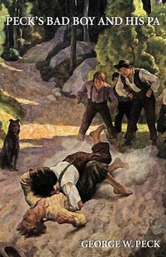 Peck's Bad Boy and His Pa, by George W. Peck (Paperback)