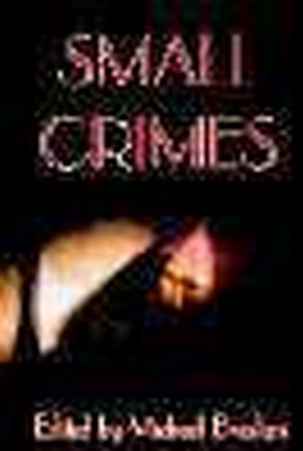Small Crimes, edited by Michael Bracken (Hardcover)