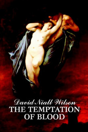 The Temptation of Blood, by David Niall Wilson (Hardcover)