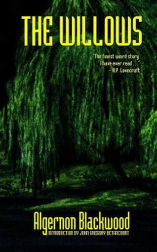 The Willows, by Algernon Blackwood (Paperback)