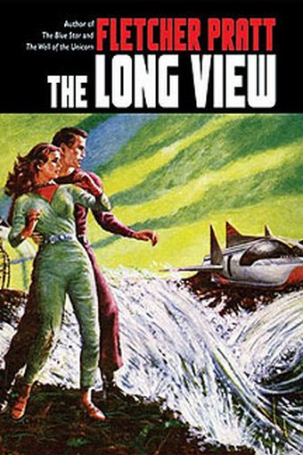 The Long View, by Fletcher Pratt