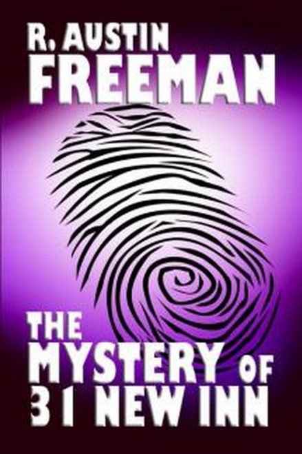 The Mystery of 31 New Inn, by R. Austin Freeman (Hardcover)