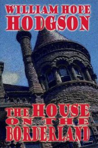 The House on the Borderland, by William Hope Hodgson (Paperback)