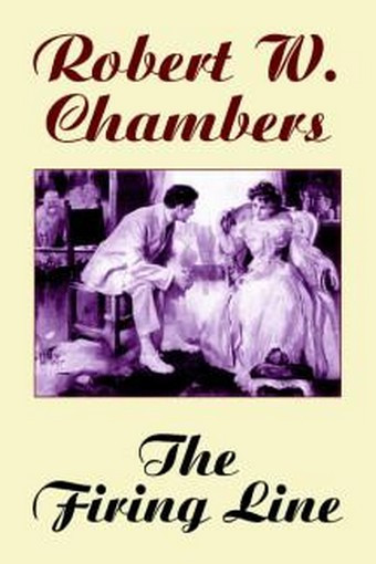 The Firing Line, by Robert W. Chambers (Paperback)