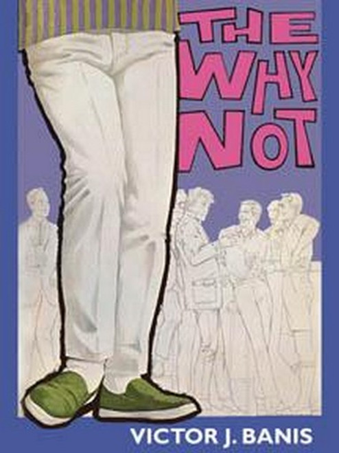 The Why Not, by Victor J. Banis (Paperback)