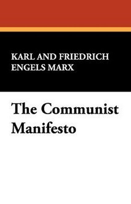 The Communist Manifesto, by Karl Marx and Friedrich Engels (Paperback)