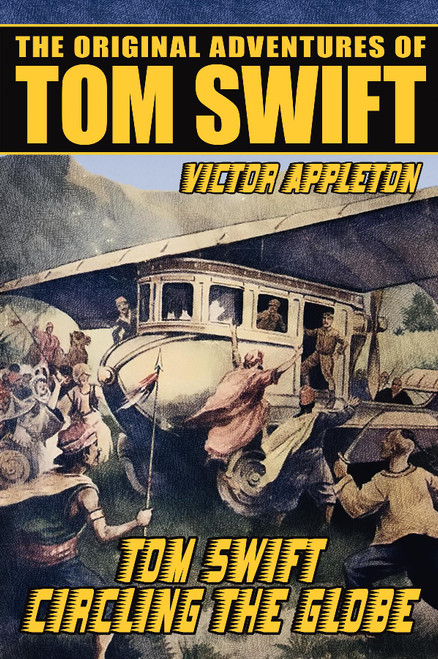 Tom Swift Circling the Globe, by Victor Appleton (Paperback)