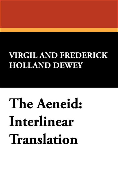The Aeneid: Interlinear Translation, by Virgil (Paperback)