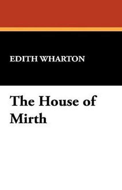 The House of Mirth, by Edith Wharton (Paperback)