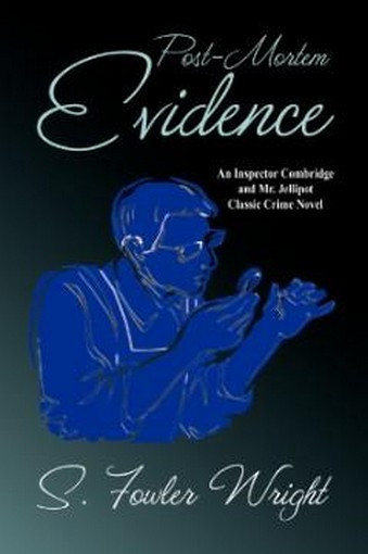 Post-Mortem Evidence, by S. Fowler Wright (Paperback)