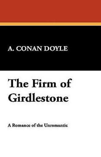 The Firm of Girdlestone, by Sir Arthur Conan Doyle (Hardcover)